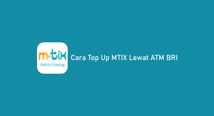 Cara Top Up Mtix Panduan Lengkap dan Mudah 12 Cara top up mtix