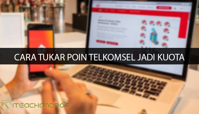 Cara Menukar Poin Telkomsel Menjadi Kuota Internet