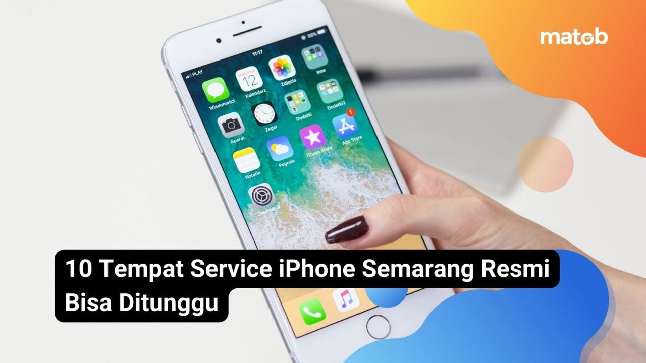 Service iPhone Sukabumi Panduan Lengkap 11 Service iphone sukabumi